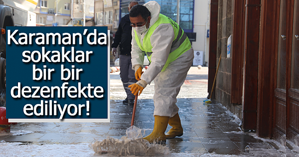 Karaman'da sokaklar dezenfekte ediliyor