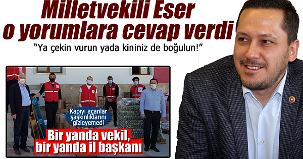 Vekil Eser o yorumlara cevap verdi