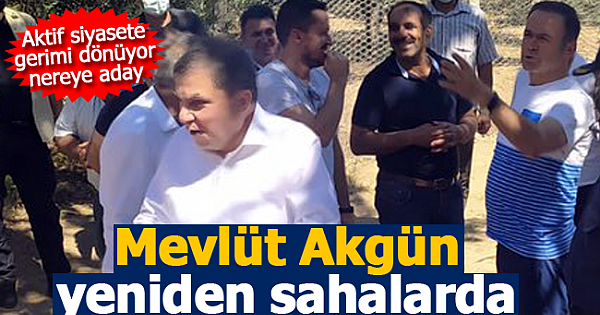 Mevlüt Akgün yeniden sahalarda