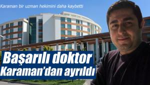 Karaman bir uzmanını daha kaybetti