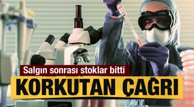 Korkutan çağrı! Salgın sonrası stoklar bitti