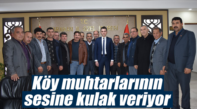 Köy muhtarlarının sesine kulak veriyor