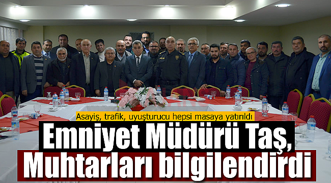 Ayhan Taş muhtarları bilgilendirdi