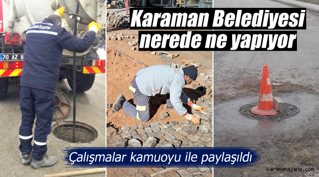 Karaman Belediyesinin çalışmaları açıklandı