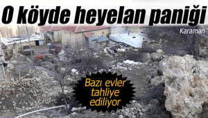 Karaman'ın o köyünde heyelan paniği