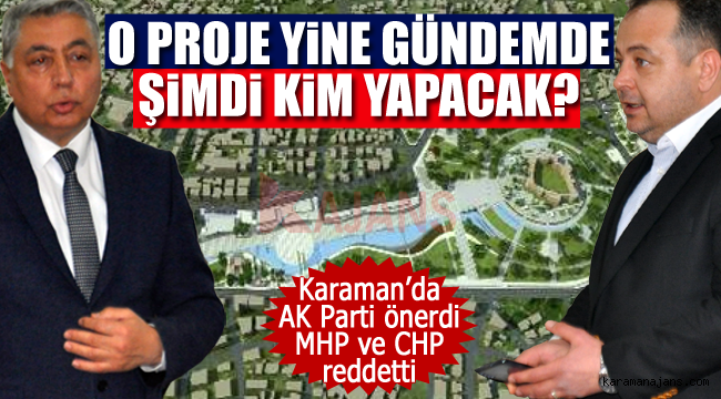 Karaman'ın prestij projesini kim yapacak