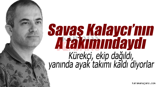 Kürekçi; "Başkanın yanında kalanlar ayak takımı"