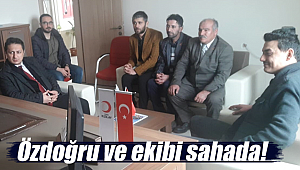 Özdoğru ve ekibi sahada