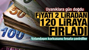 Uyanıklar vatandaşın korkusunu fırsata çevirdi