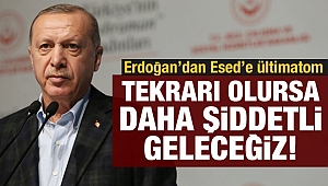 Erdoğan'dan ültümatom