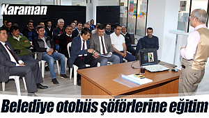 Karaman'da belediye otobüs şoförlerine eğitim