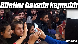Karaman'da biletler havada kapışıldı