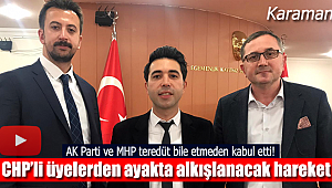 Karaman'da CHP'den ayakta alkışlanacak hareket