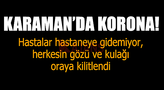 Karaman'da korana!