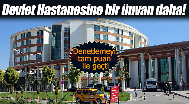 Karaman Devlet Hastanesi'ne bir ünvan daha!