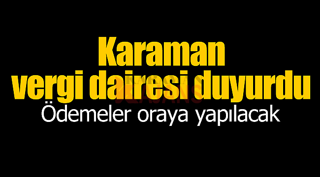 Karaman vergi dairesi duyurdu