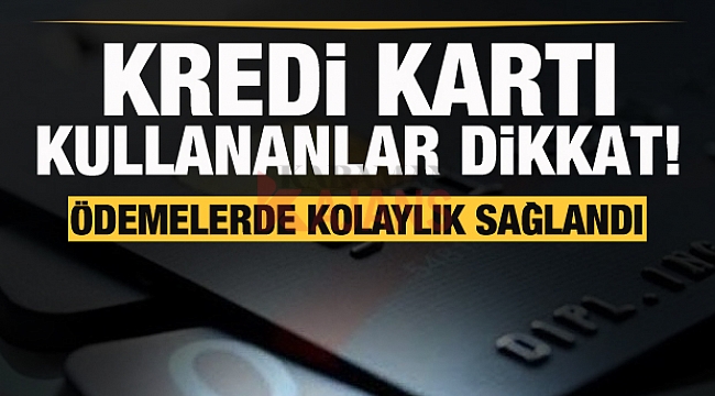 Kredi kartı ödemesinde yeni karar