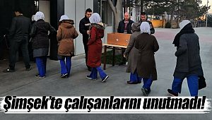 Şimşek'te çalışanlarını unutmadı