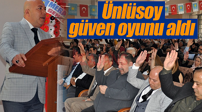 Ünlüsoy İYİ Parti'de güven tazeledi