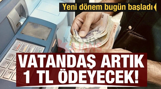 Vatandaş artık sadece 1 lira ödeyecek