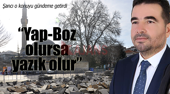 "Yap-Boz olursa yazık olur"