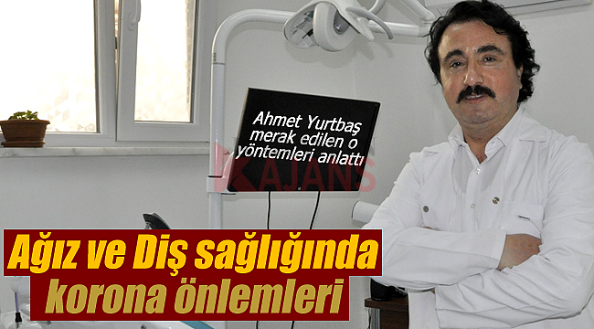 Ağız ve Diş sağlığında korona önlemleri