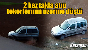İki kez takla atıp tekerlerinin üzerine düştü