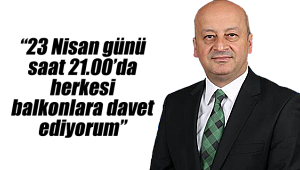 Kağnıcı mesajında herkesi balkonlara davet etti