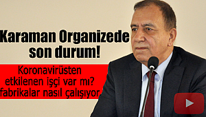 Karaman OSB'de koronavirüs görüldü mü?