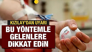 Kızılay'dan önemli uyarı geldi