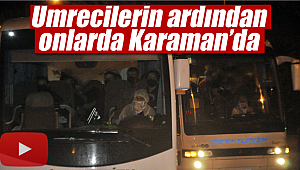 Suudi Arabistan'dan Karaman'a getirildiler