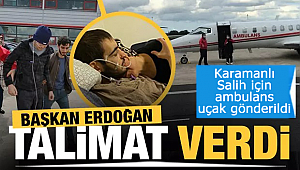 Ambulans uçak Karamanlı Salih için kalktı