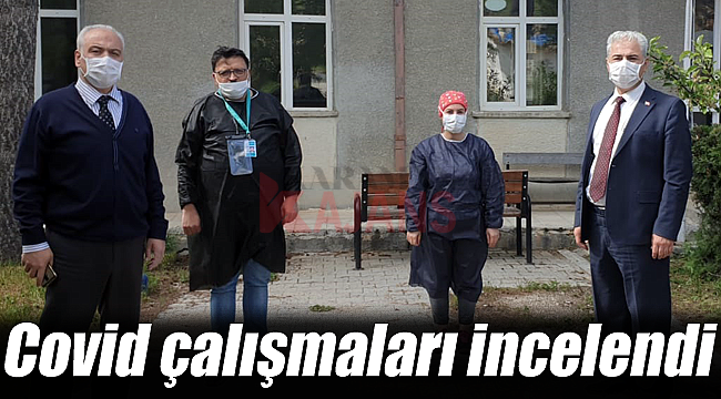 Ayrancı'da Covid çalışmaları incelendi