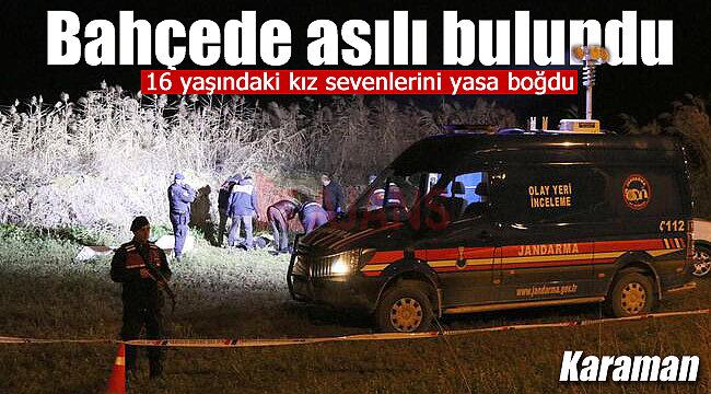 Genç kız bahçede asılı bulundu