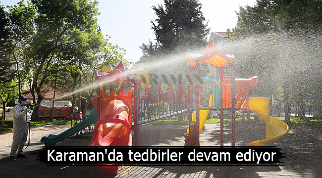 Karaman'da tedbirler devam ediyor