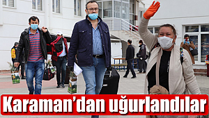 Karaman'dan uğurlandılar