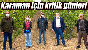 Karaman için kritik günler