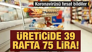 Üreticide 39, rafta 75 lira