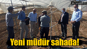 Yeni müdür sahada!