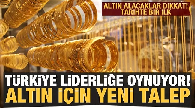 Altın için yeni talep alıcıyada satıcıyada yarayacak