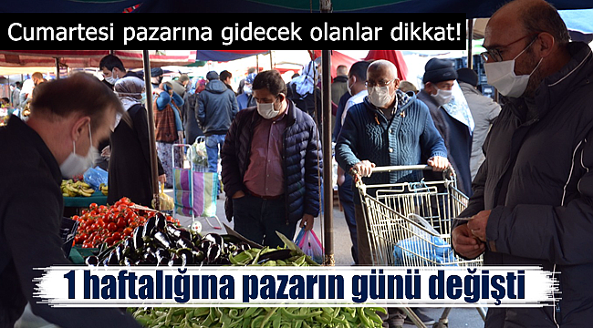 Cumartesi pazarının günü değişti