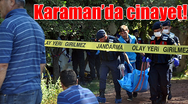 Karaman'da cinayet, köyün giriş ve çıkışları tutuldu