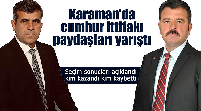 Karaman'da cumhur ittifakının paydaşları yarıştı