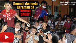 Karaman'da koronavirüs hiçe sayıldı