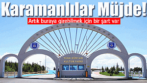 Karamanlılar müjde kurallara uyulduğu sürece..