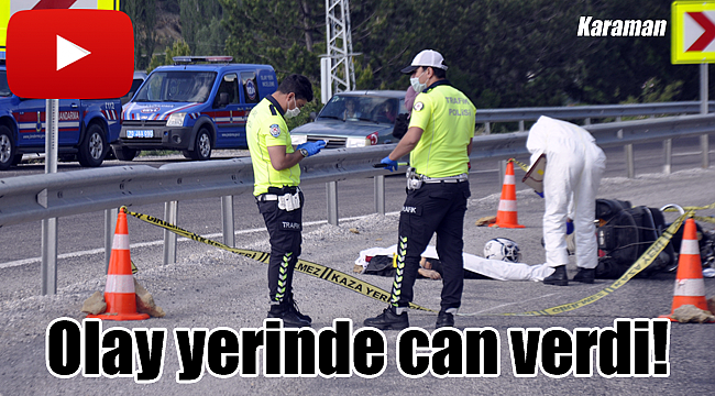 Olay yerince can verdi