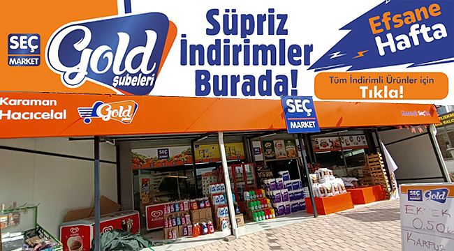 Seç Market GOLD HACICELAL Şubesinden Açılışa Özel Şok Fiyatlar