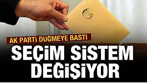 Türkiye'de seçim sistemi değişiyor