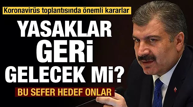 Yasaklar geri mi geliyor, hedeftekiler kim