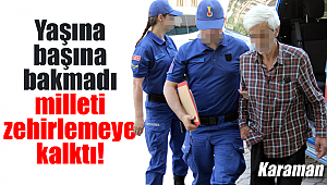 Yaşına başına bakmadı, milleti zehirlemeye kalktı